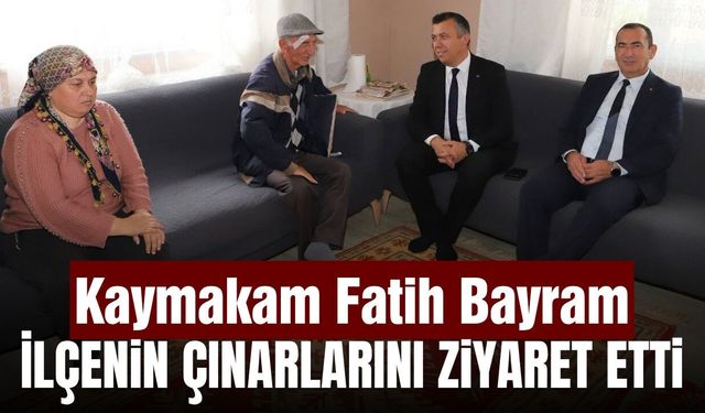 Kaymakam Bayram’dan ilçenin çınarlarına anlamlı ziyaret