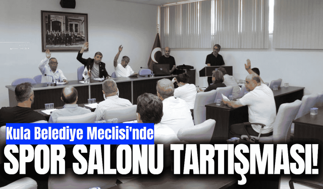 Kula Belediye Meclisi'nde spor salonu gerginliği!