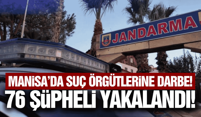 Manisa dahil 8 ilde suç örgütüne yönelik operasyon!