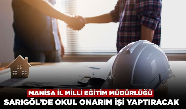 Manisa İl Milli Eğitim Müdürlüğü Sarıgöl'de Okul Onarım İşi Yaptıracak