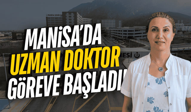 Manisa Şehir Hastanesi Hekim Kadrosunu Güçlendiriyor