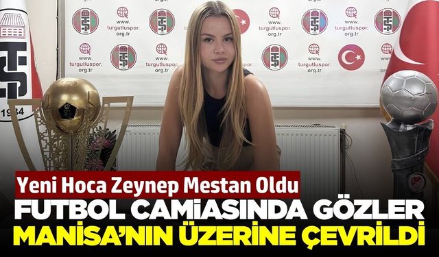 Manisa takımında tarihi tercih: Zeynep Mestan dönemi başlıyor