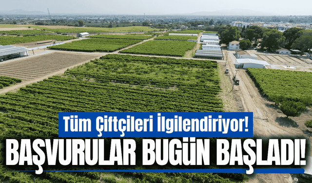 Manisa'da çiftçiler dikkat: Başvurular başladı!