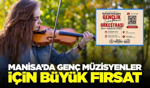 Manisa’da genç müzisyenler için önemli fırsat!