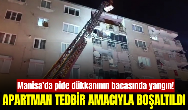 Manisa’da pide dükkanının bacasında çıkan yangın korkuttu