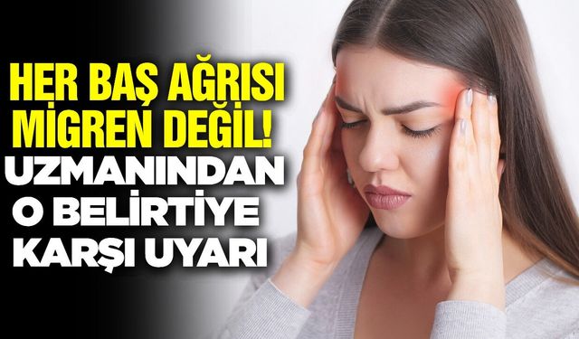 Migren atağı kapıdayken vücudunuzun verdiği bu işaretlere dikkat!