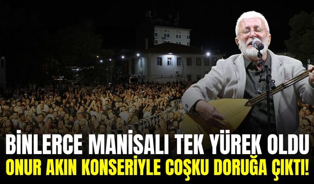 Manisa'da Onur Akın konseri heyecanı