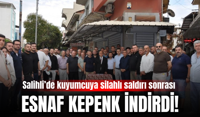 Salihli’de kuyumcu soygun girişiminin ardından esnaf kepenk indirdi
