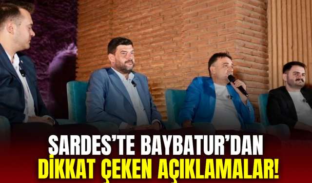 Baybatur, Sardes’te gençlerle buluştu: “Kötü söz sahibine aittir”