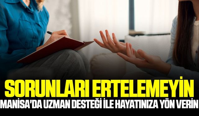 Manisa'da ücretsiz danışman desteği: İşte detaylar