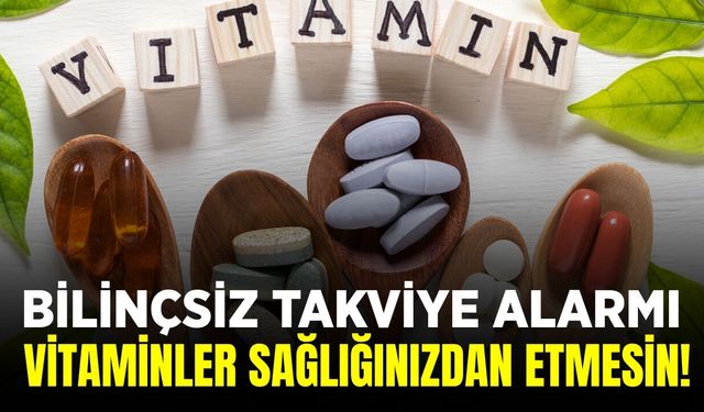 Vitamini takviyeleri: Ne zaman şifa, ne zaman zehir?