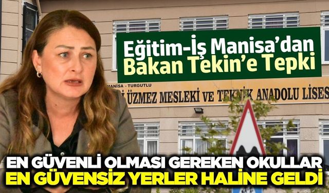 Turgutlu’daki saldırı olayı sonrası Eğitim-İş’ten Bakan Tekin’e tepki