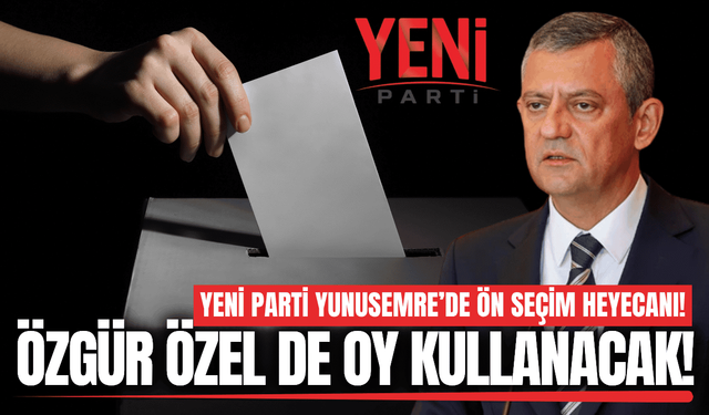 YENİ Parti Yunusemre’de ön seçim başladı!