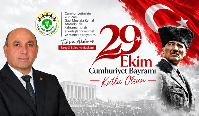 Sarıgöl Belediyesi 29 Ekim Cumhuriyet Bayramı Mesajı