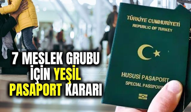 7 meslek grubuna daha 'Yeşil Pasport' sinyali