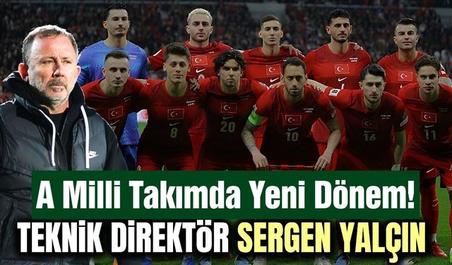 A Milli Takımda Sergen Yalçın Dönemi Başlıyor! Sözleşme 4 yıllık Olacak