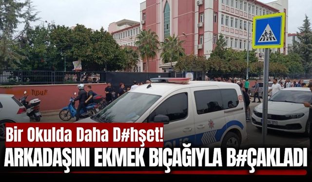 Okulda arkadaşını ekmek bıçağıyla yaraladı