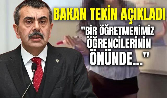 Bakan Tekin'den dikkat çeken açıklamalar