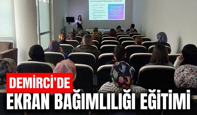 Demirci Devlet Hastanesi’nde Ekran Bağımlılığına Karşı Farkındalık Eğitimi