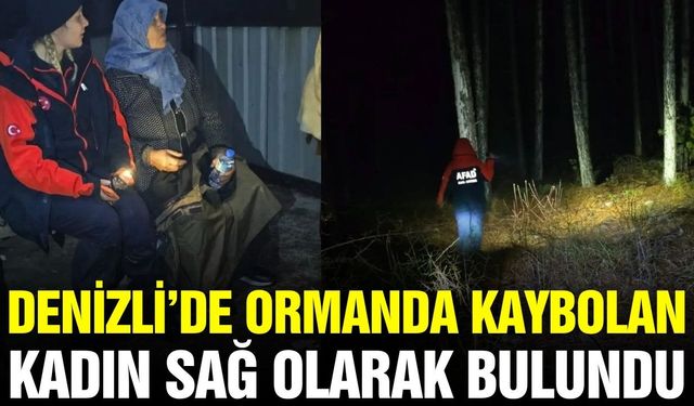 Denizli'de kaybolan yaşlı kadın bulundu!