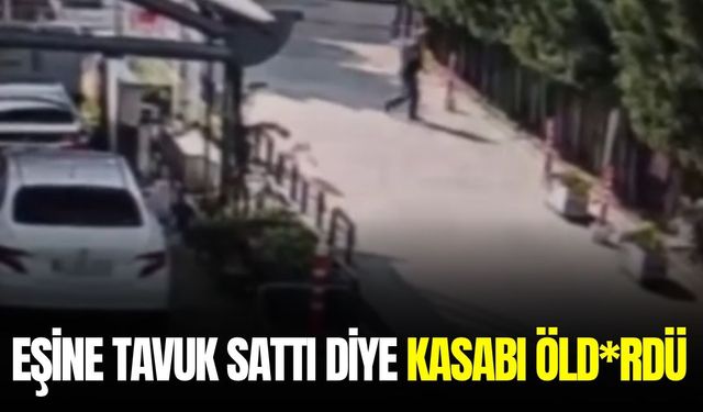 İstanbul'da yaşandı: Eşine tavuk satan kasaba dehşeti yaşattı