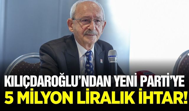 Kılıçdaroğlu’ndan Yeni Parti’ye 5,1 Milyon TL’lik İhtar