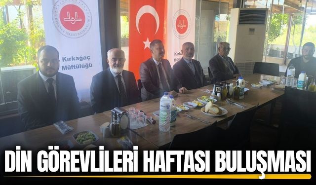 Kırkağaç İlçe Müftülüğü'nde anlamlı buluşma!
