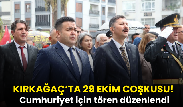 Kırkağaç’ta Cumhuriyet Bayramı için çelenk sunma töreni düzenlendi
