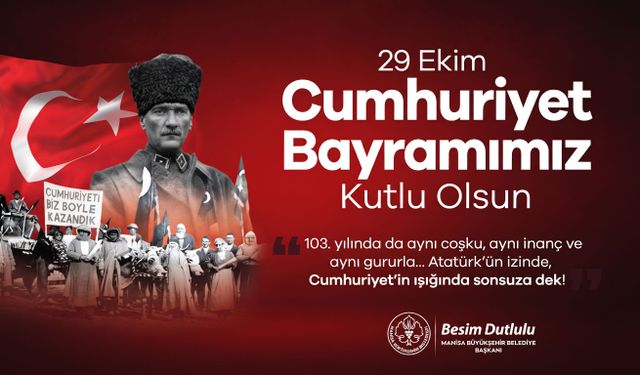 Manisa Büyükşehir Belediyesi 29 Ekim Cumhuriyet Bayramı Mesajı