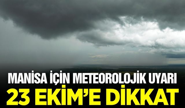 Manisalılar o tarihe dikkat!