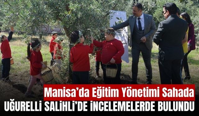 Manisa İl Milli Eğitim Müdürü Uğurelli Salihli’de öğrenciler ve öğretmenlerle buluştu