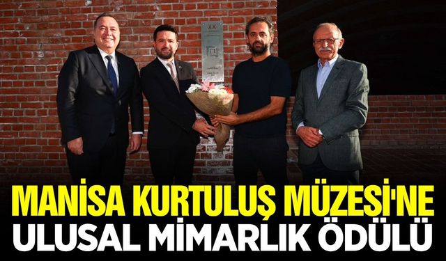 Manisa Kurtuluş Müzesi’ne ulusal mimarlık ödülü