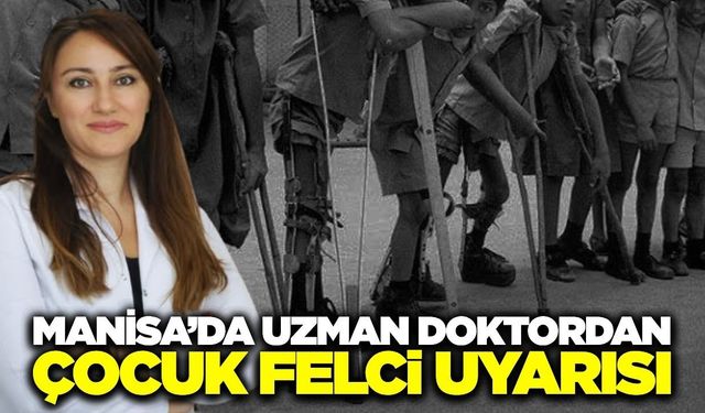 Manisa Şehir Hastanesi’nden Çocuk Felci Uyarısı: Aşılama Hayati Önem Taşıyor