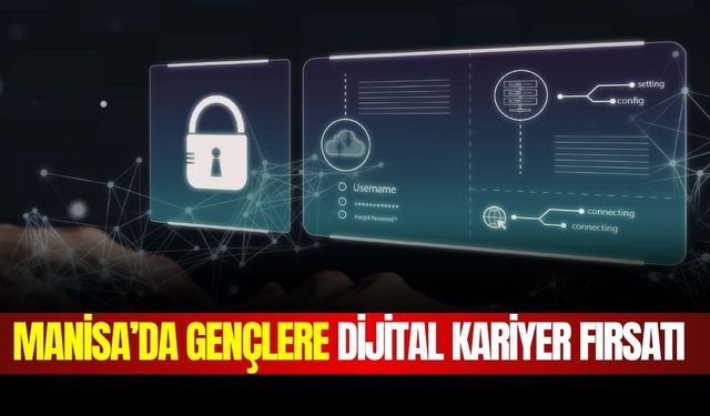 Manisa’da gençlere büyük fırsat: İşte detaylar