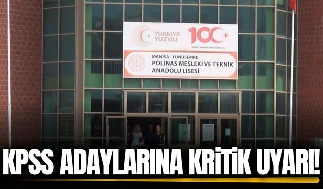 Manisa'da KPSS adaylarına kritik uyarı!