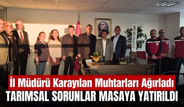 Manisa'da 'Muhtarlar Günü' buluşması: Tarımsal sorunlar masaya yatırıldı