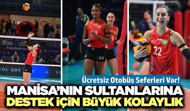Manisa’da voleybol heyecanı: Kuzeyboru maçı için taraftarlara ulaşım kolaylığı