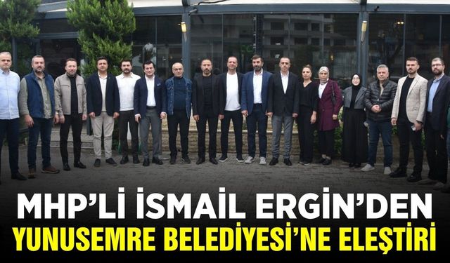 İsmail Ergin’den Yunusemre Belediyesi’ne ihale ve İimar eleştirisi