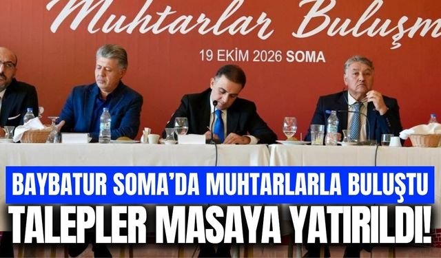 Murat Baybatur Soma’da muhtarlarla bir araya geldi!