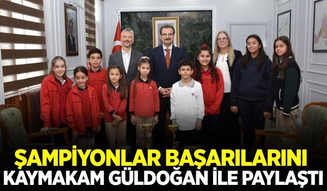 Kaymakam Güldoğan minik şampiyonlarla buluştu