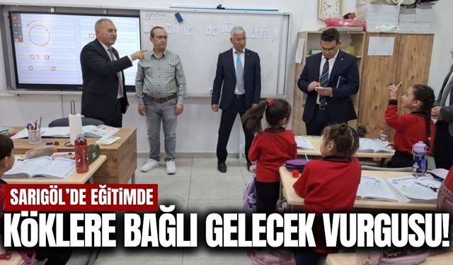 Sarıgöl’de eğitimde kültürel değerler vurgusu!