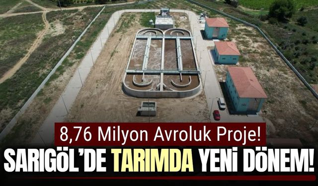 Sarıgöl’de tarımsal sulama için yeni adım! Avrupa’dan destek geldi