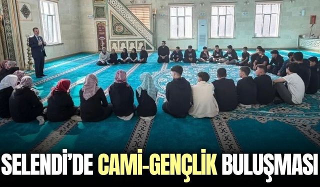 Selendi’de gençler cami buluşmasında bir araya geldi!