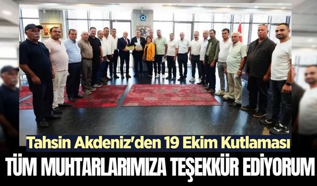 Tahsin Akdeniz'den "19 Ekim Muhtarlar Günü" mesajı