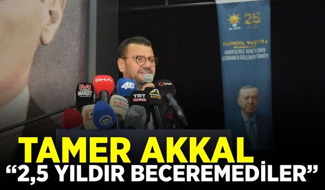 Tamer Akkal’dan Manisa çıkışı: “2,5 yıldır beceremediler”