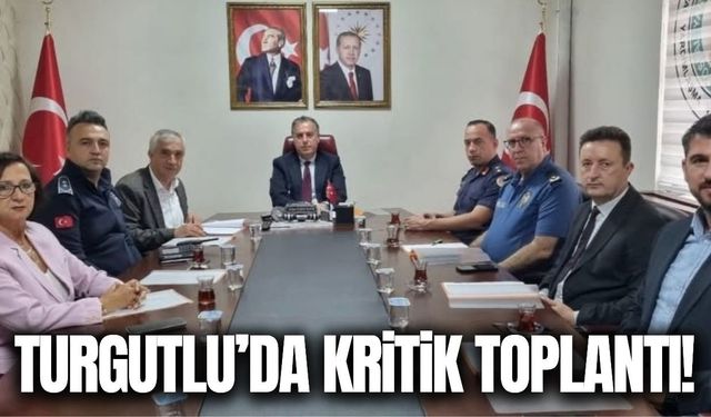 Turgutlu’da kritik toplantı! Hayvanlar, KPSS ve asayiş masada!