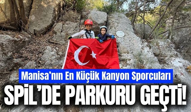 Türkiye’nin en genç kanyon sporcuları Spil Dağı’nda!