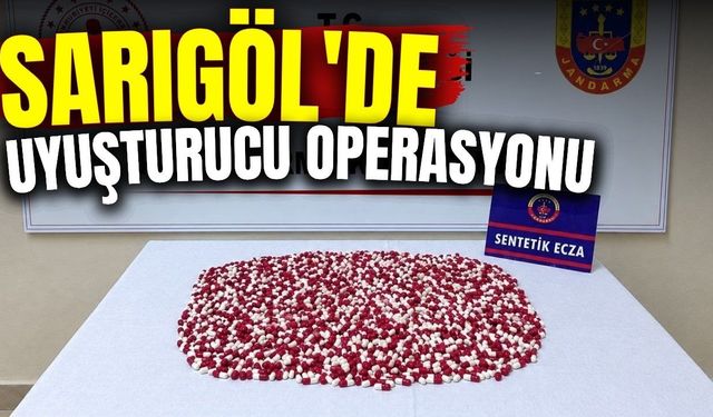 Sarıgöl'de uyuşturucu operasyonu