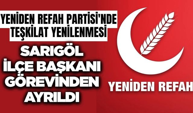 Yeniden Refah Partisi Manisa Teşkilatında Yenilenme Rüzgarı: 6 Yıllık İlçe Başkanı Rıdvan Kocatürk Görevinden Ayrıldı