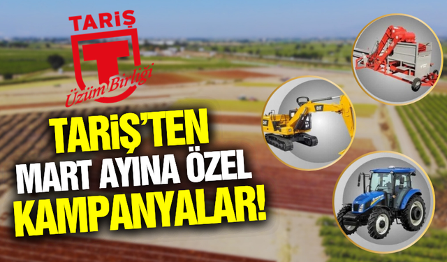 Tariş Üzüm Birliği’nden Mart ayına özel kampanya